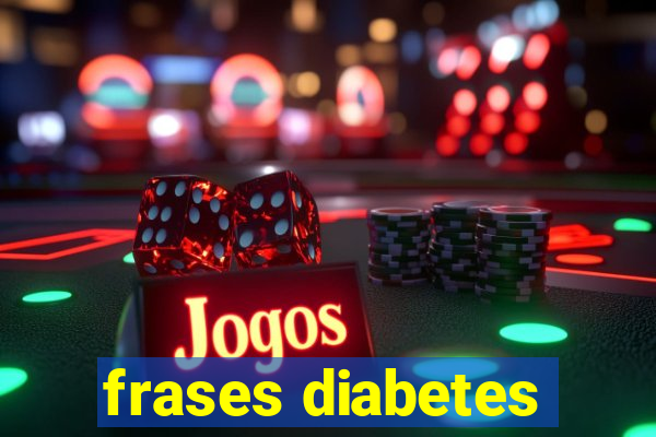 frases diabetes